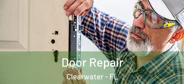  Door Repair Clearwater - FL