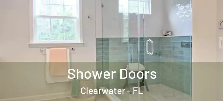  Shower Doors Clearwater - FL