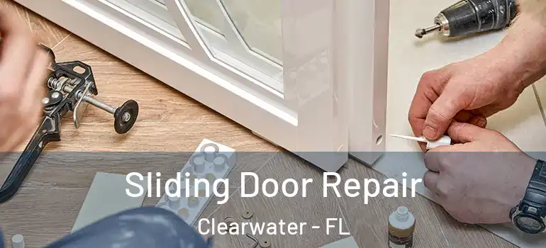  Sliding Door Repair Clearwater - FL